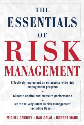Book cover of The Essentials Of Risk Management by Michel Crouhy, Dan Galai, Robert Mark