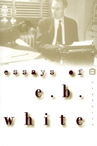 Book cover of Essays Of E.B. White by E.B. White