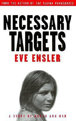 Book cover of Necessary Targets by V (formerly Eve Ensler)