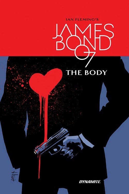 Book cover of James Bond: The Body by Aleš Kot, Luca Casalanguida (Illus.), Antonio Fuso (Illus.), Rapha Lobosco (Illus.), Eoin Marron (Illus.), Hayden Sherman (Illus.)