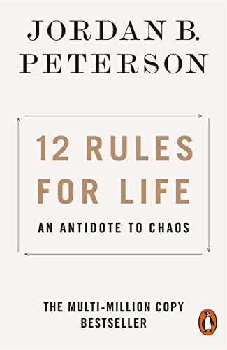 Book cover of 12 Rules For Life: An Antidote To Chaos by Jordan B. Peterson