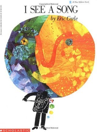 Book cover of I See a Song by Eric Carle