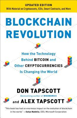 Book cover of Blockchain Revolution: How the Technology Behind Bitcoin and Other Cryptocurrencies Is Changing the World by Don Tapscott, Alex Tapscott
