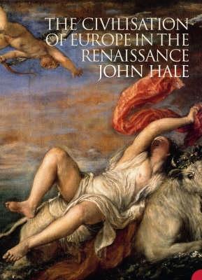 Book cover of The Civilization Of Europe In The Renaissance by J.R. Hale