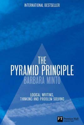 Book cover of The Pyramid Principle:Logic In Writing And Thinking by Barbara Minto