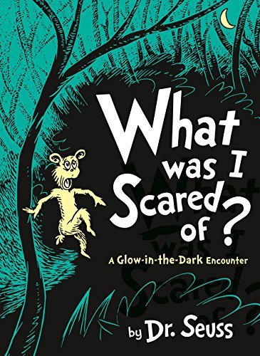 Book cover of What Was I Scared Of? by Dr. Seuss