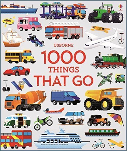 Book cover of 1000 Things That Go by Sam Taplin, Gabriele Antonini (Illus.)