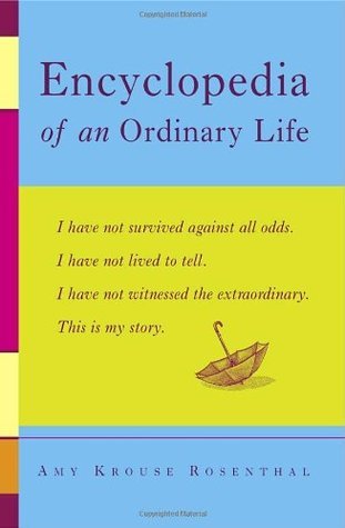 Book cover of Encyclopedia of an Ordinary Life by Amy Krouse Rosenthal