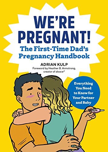 Book cover of We're Pregnant! The First Time Dad's Pregnancy Handbook by Adrian Kulp