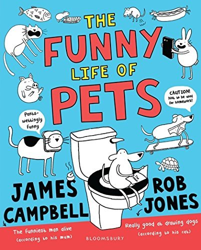 Book cover of The Funny Life Of Pets by James Campbell, Rob  Jones (Illus.)