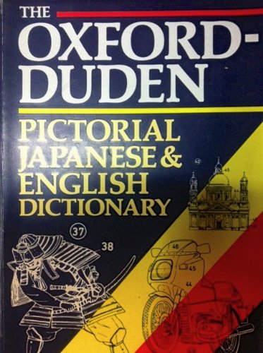 Book cover of The Oxford-Duden Pictorial Japanese & English Dictionary by Oxford University Press