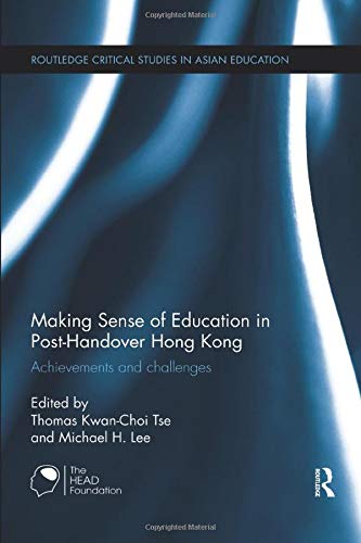 Book cover of Making Sense of Education in Post-Handover Hong Kong by Thomas Kwan-Choi Tse (Ed.), Michael H. Lee (Ed.)