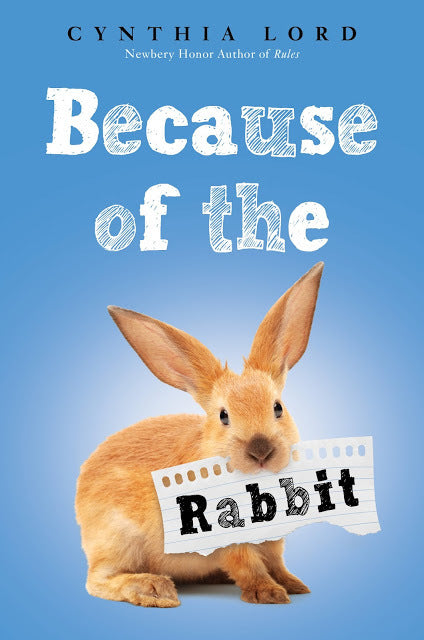 Book cover of Because Of The Rabbit by Cynthia Lord