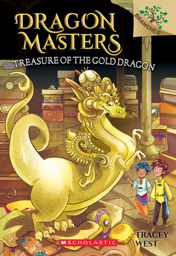 Book cover of Treasure Of The Gold Dragon: A Branches Book (Dragon Masters #12) by Tracey West, Sara Foresti (Illus.)