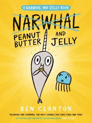 Book cover of Peanut Butter And Jelly by Ben Clanton