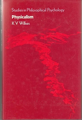 Book cover of Physicalism by K.V. Wilkes