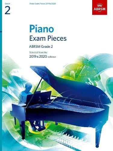 Book cover of Piano Exam Pieces 2019 & 2020, Abrsm Grade 2: Selected From The 2019 & 2020 Syllabus by ABRSM