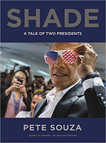 Book cover of Shade: A Tale of Two Presidents by Pete Souza