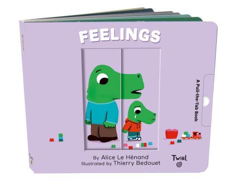 Book cover of Feelings: A Pull-The-Tab Book by Alice Le Hénand