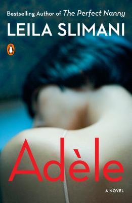 Book cover of Adèle by Leïla Slimani, Sam Taylor (Trans.)