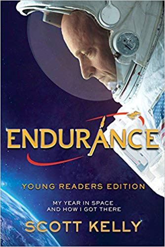 Book cover of Endurance, Young Readers Edition: My Year In Space And How I Got There by Scott    Kelly