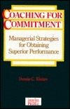 Book cover of Coaching For Commitment: Managerial Strategies For Obtaining Superior Performance by Dennis C. Kinlaw