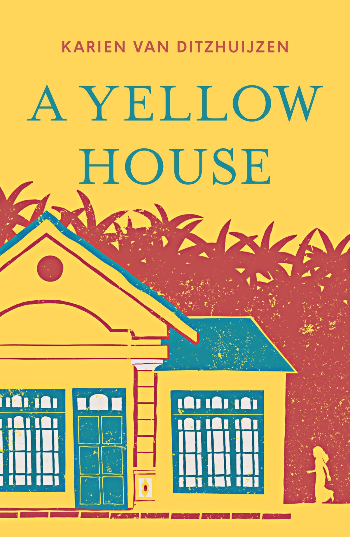 Book cover of A Yellow House by Karien van Ditzhuijzen