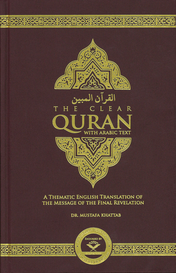 Book cover of The Clear Quran With Arabic Text: A Thematic English Translation Of The Message Of The Final Revelation by Anonymous (Type), Mustafa Khattab (Trans.)