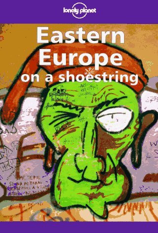 Book cover of Eastern Europe On A Shoestring by Lonely Planet, Paul Hellander, Steve Fallon, Scott McNelly, Richard Nebesky, Jeanne Oliver, David      Stanley, Dani Valent, Krzysztof Dydynski