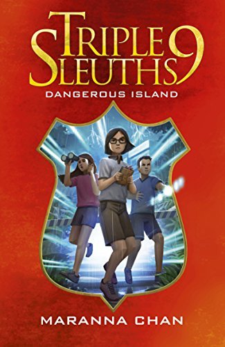Book cover of Triple Nine Sleuths: Dangerous Island by Maranna Chan