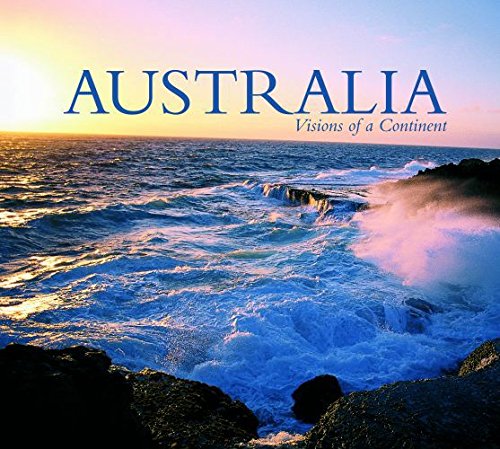 Book cover of Australia: Visions of a Continent by New Holland Publications