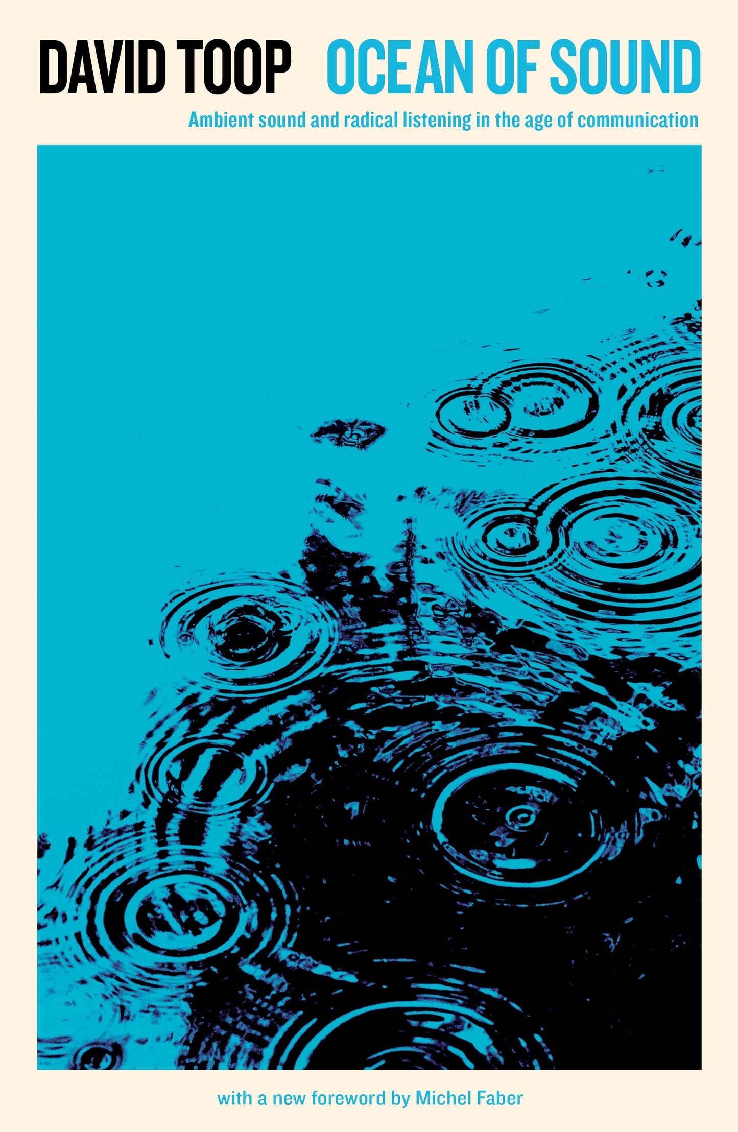 Book cover of Ocean Of Sound: Ambient Sound And Radical Listening In The Age Of Communication by David Toop, Michel Faber (Foreword)