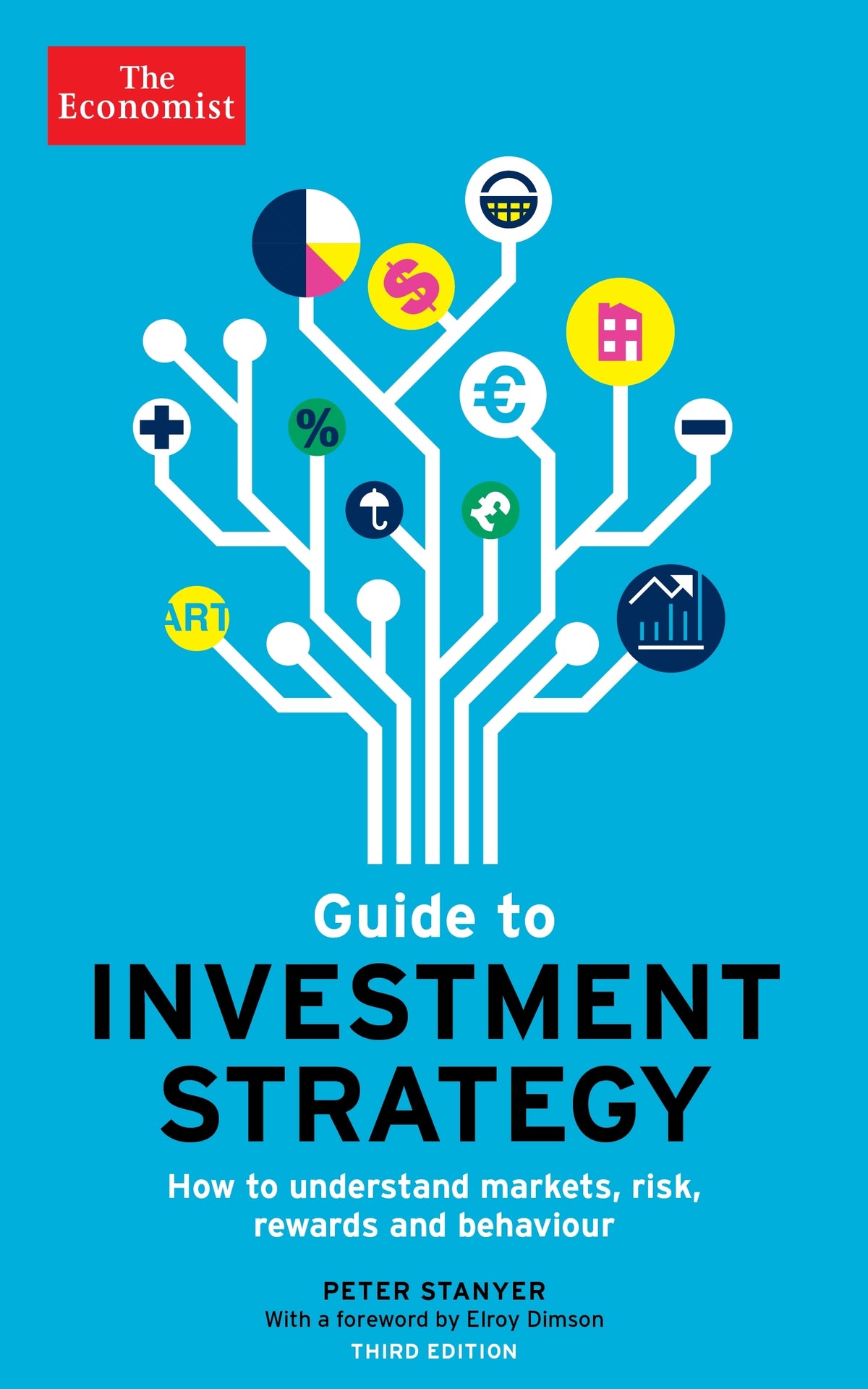 Book cover of The Economist Guide To Investment Strategy: How to Understand Markets, Risk, Rewards and Behaviour by Peter Stanyer