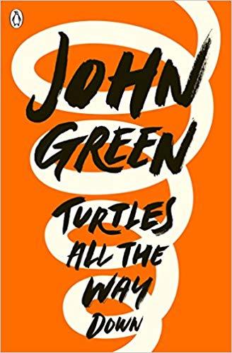 Book cover of Turtles All The Way Down by John Green