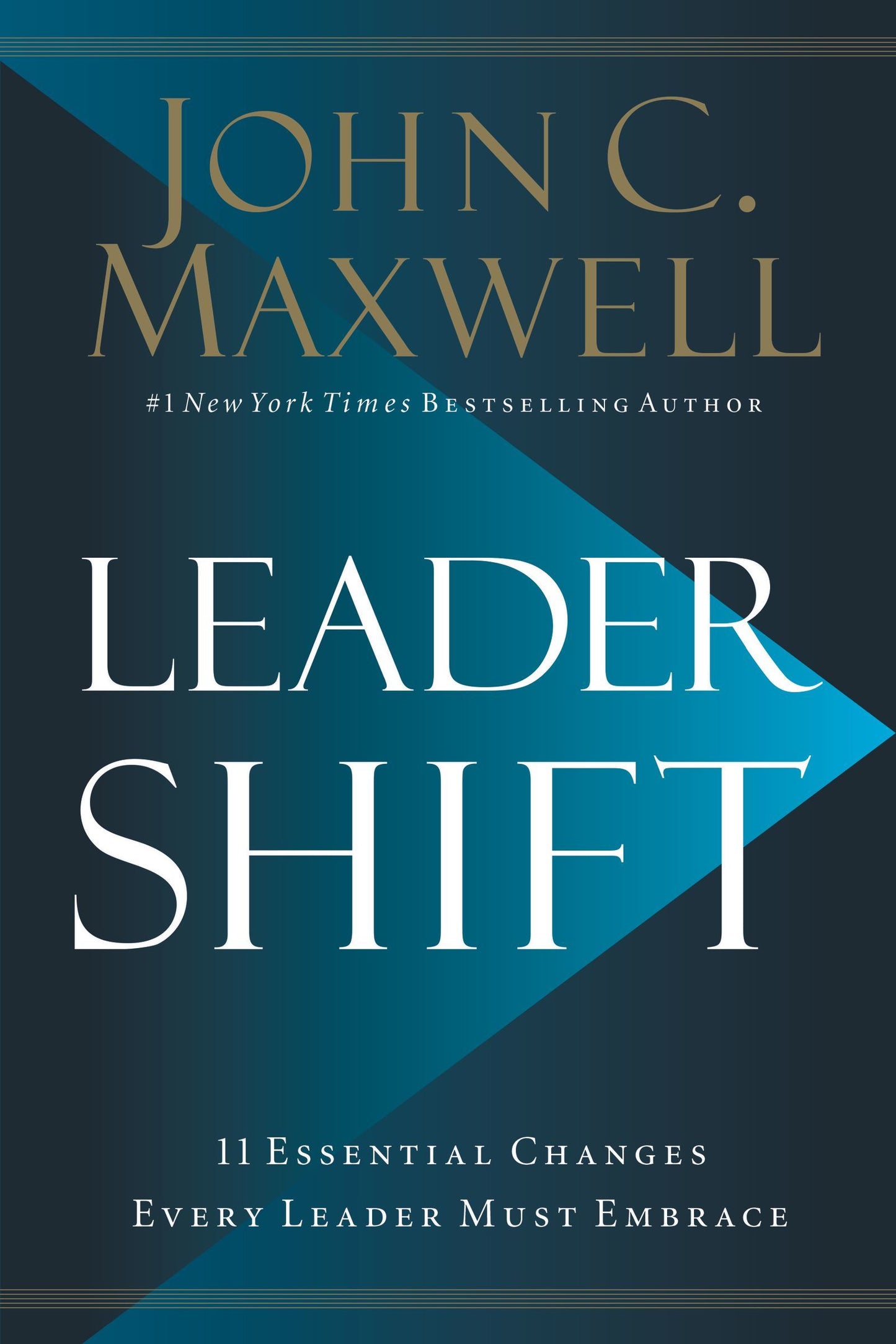 Book cover of Leadershift: The 11 Essential Changes Every Leader Must Embrace by John C. Maxwell