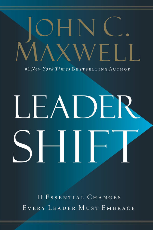 Book cover of Leadershift: The 11 Essential Changes Every Leader Must Embrace by John C. Maxwell
