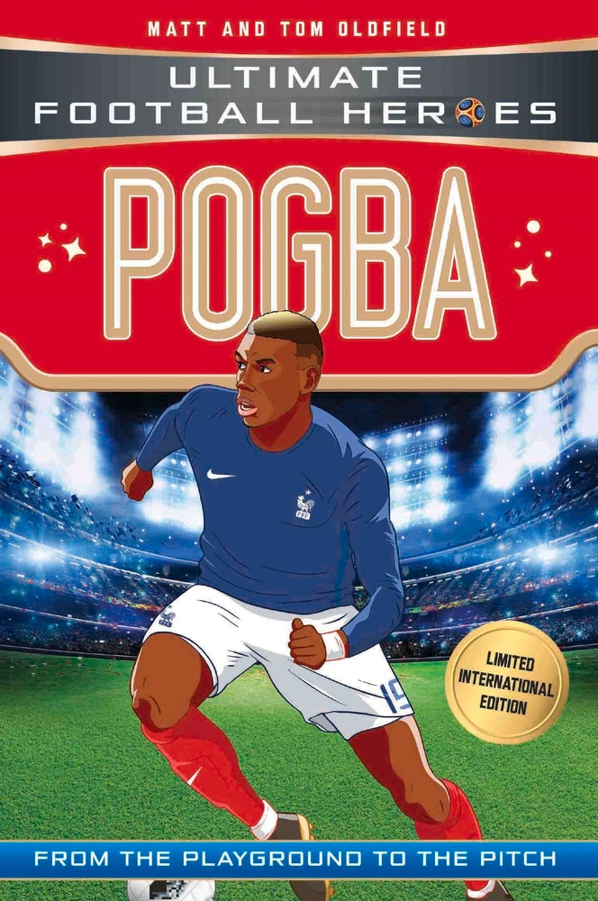 Book cover of Pogba: Ultimate Football Heroes - Limited International Edition by Matt & Tom Oldfield