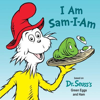 Book cover of I Am Sam-I-Am by Tish Rabe, Tom Brannon (Illus.)