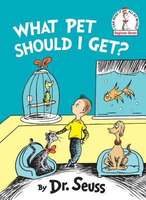 Book cover of What Pet Should I Get? by Dr. Seuss