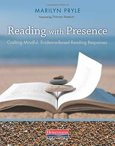 Book cover of Reading With Presence: Crafting Meaningful, Evidenced-Based Reading Responses by Thomas Newkirk