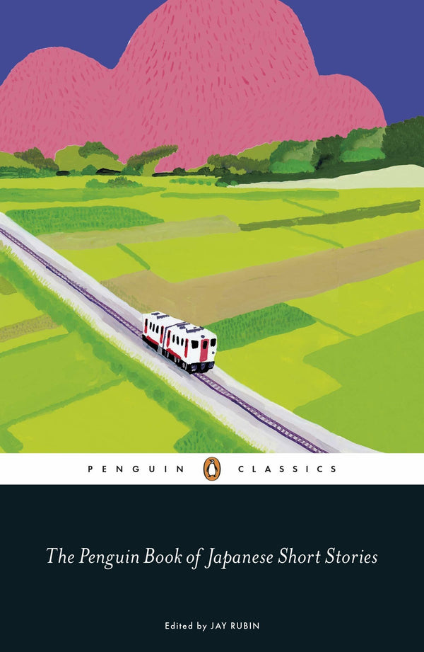 Book cover of The Penguin Book Of Japanese Short Stories by Jay Rubin (Editor / Translator), Haruki Murakami (Introduction)
