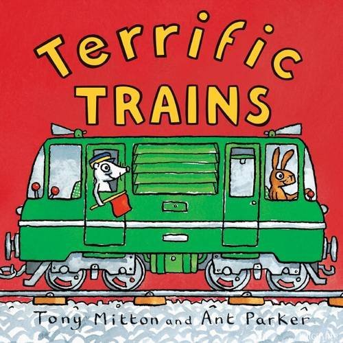 Book cover of Terrific Trains by Tony Mitton, Ant Parker (Illus.)