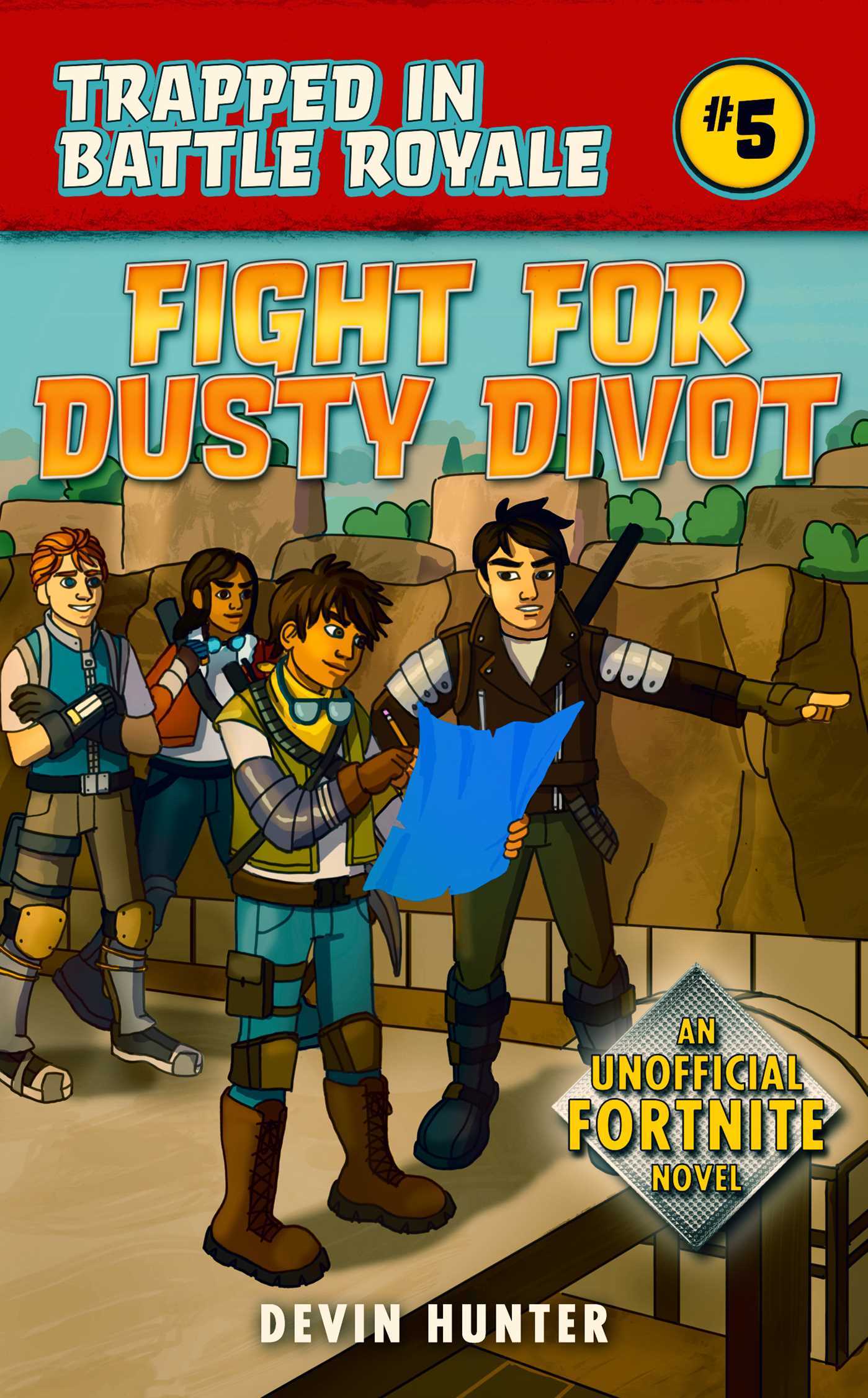 Book cover of Fight For Dusty Divot: An Unofficial Fortnite Novel by Devin  Hunter