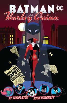 Book cover of Batman And Harley Quinn by Ty Templeton, Rick Burchett (Illus.)