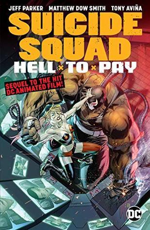 Book cover of Suicide Squad: Hell to Pay by Jeff Parker, Cat Staggs (Illus.)