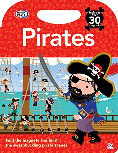 Book cover of Magnetic Play Pirates by Joshua George, Dan Crisp (Illus.)