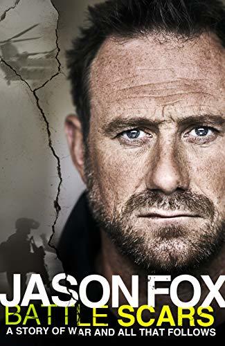 Book cover of Battle Scars: A Story Of War And All That Follows by Jason Fox