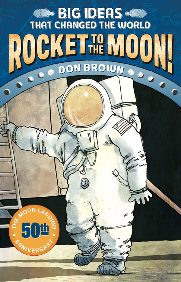 Book cover of Rocket To The Moon! by Don  Brown
