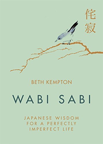 Book cover of Wabi Sabi: Japanese Wisdom For A Perfectly Imperfect Life by Beth Kempton