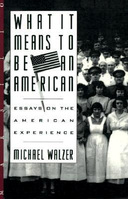 Book cover of What It Means To Be An American by Michael Walzer